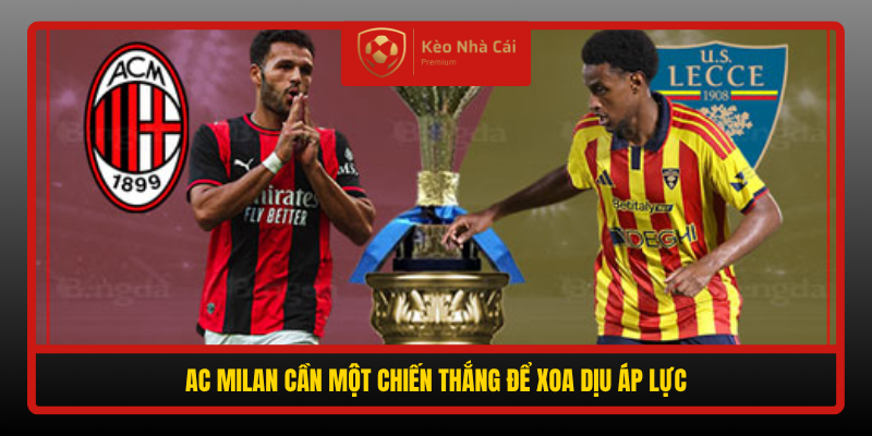 Ac Milan Can Mot Chien Thang De Xoa Diu Ap Luc