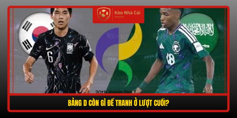 Soi Kèo Phạt Góc U23 Hàn Quốc vs U23 Saudi Arabia, 17h00 Ngày 22/9 1 Bang D Con Gi De Tranh O Luot Cuoi